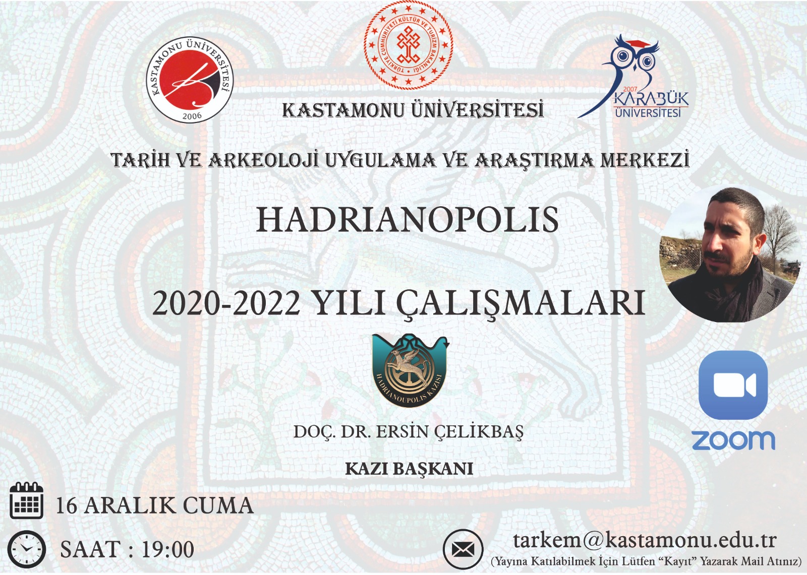 Doç. Dr. Ersin ÇELİKBAŞ’ın “Hadrianopolis 2020-2022 Yılı Çalışmaları” adlı Konferansı