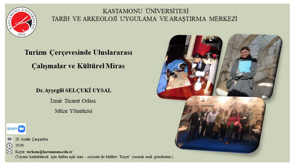 Turizm Çerçevesinde Uluslararası Çalışmalar ve Kültürel Miras  Dr. Ayşegül SELÇUKİ UYSAL